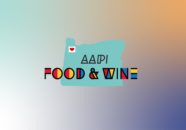 Oregon Asian American Pacific Islander (AAPI) Food and Wine Festival Comes to the Willamette Valley